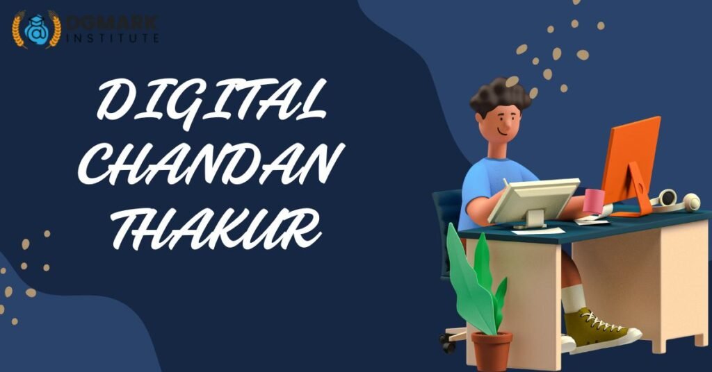 Digital Chandan Thakur: Mastering the Art of Online Growth